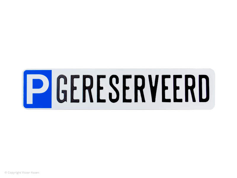 Parkeerbord Parkeerplaats Gereserveerd geperst 52 x 11 cm
