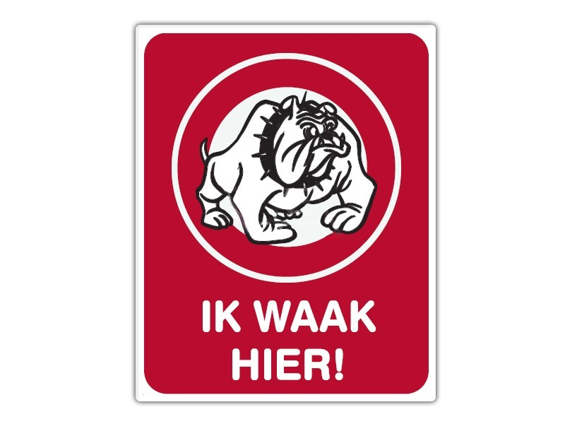 Informatiebord IB08 - Ik waak hier met hond - bord dor lak 20 x 25